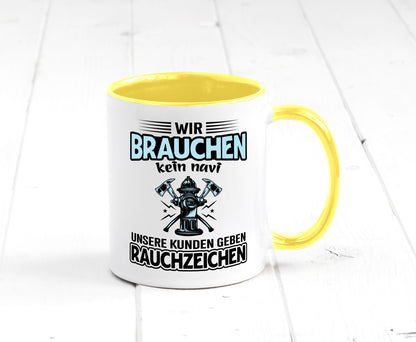 Wir brauchen kein Navi unsere Kunden geben Rauchzeichen lustiger Spruch