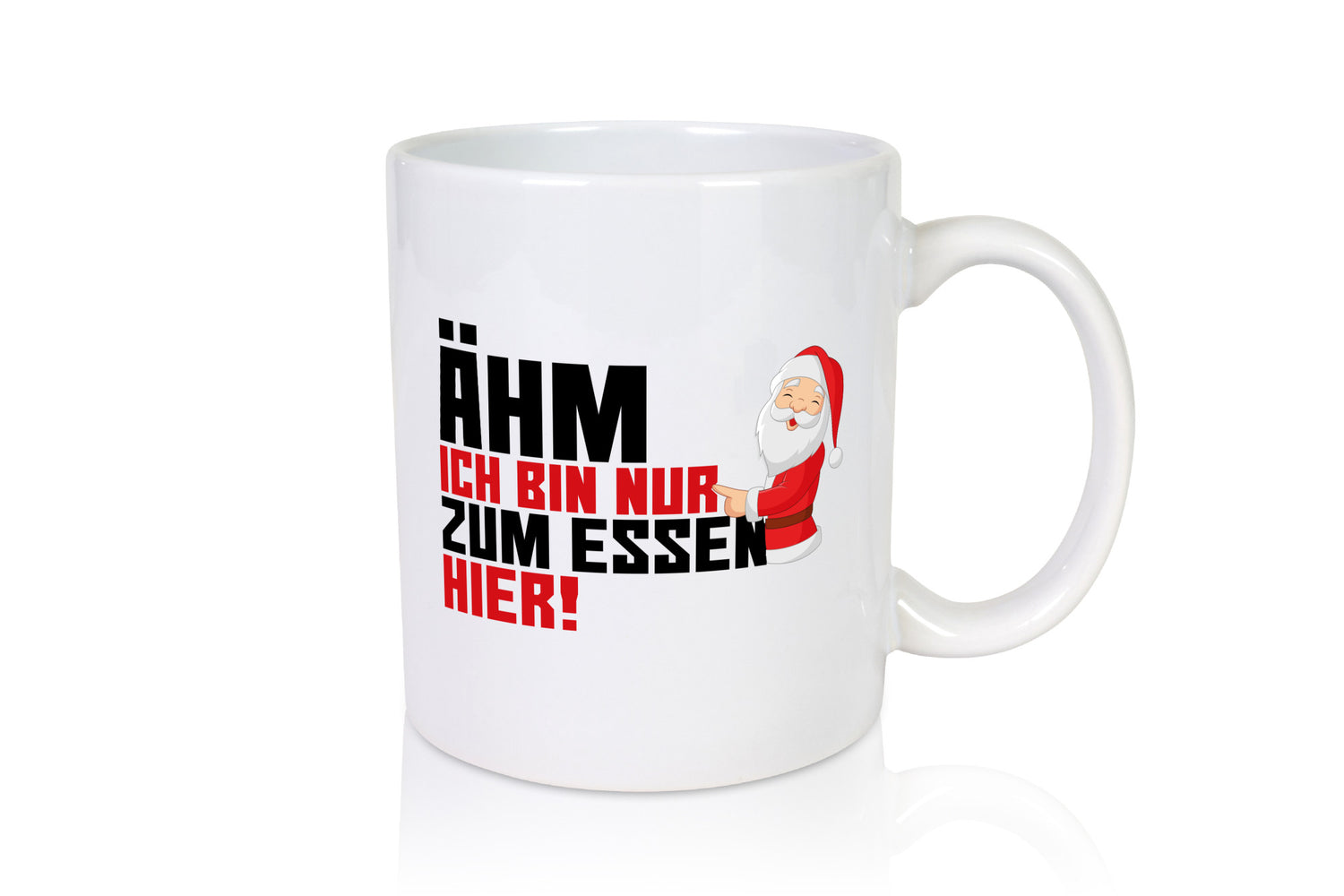 Bin nur zum Essen hier | Weihnachtsmann Heiligabend Geschenkidee Humor Tasse