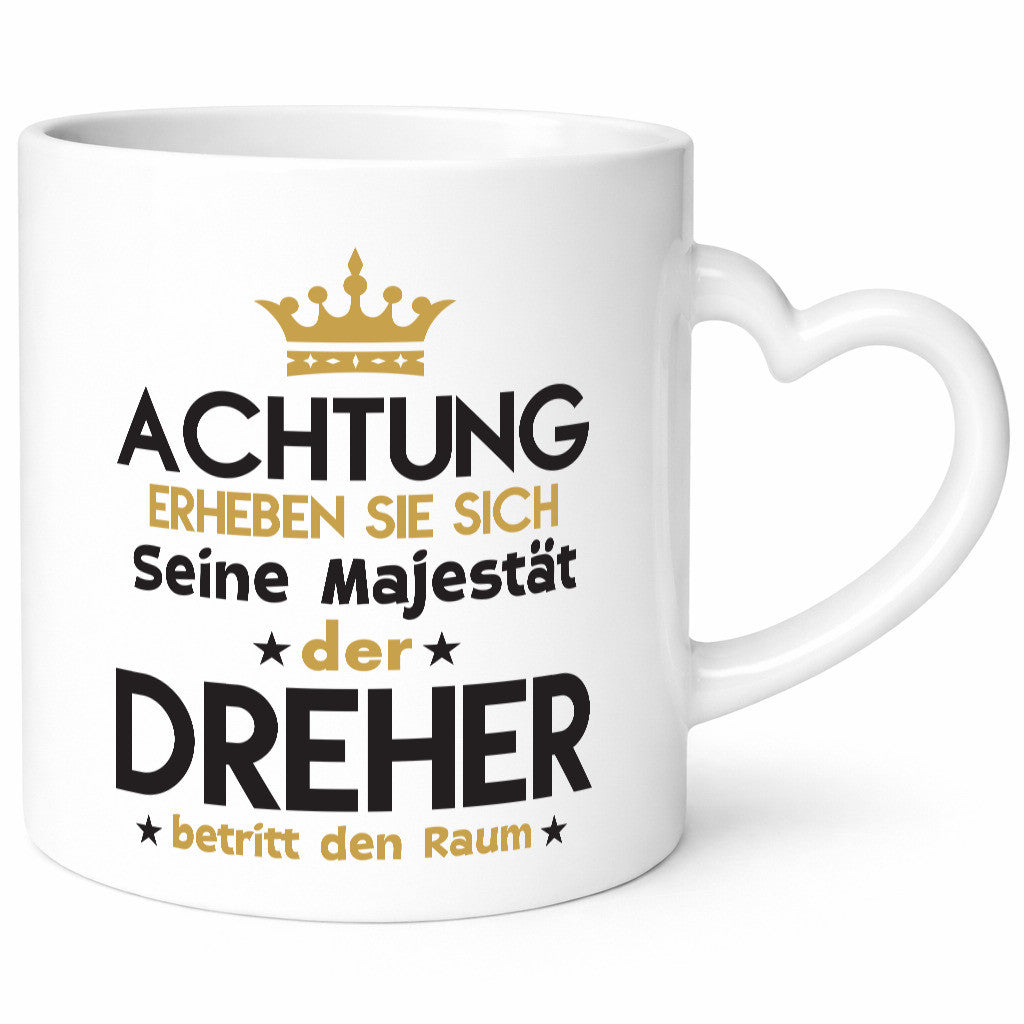 Seine Majestät Dreher | Fräser lustig Humor Geschenkidee Geschenk Tasse