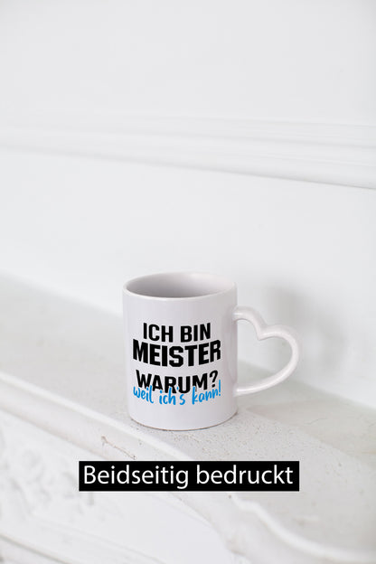 Ich bin Meister | Weil es kann Arbeit Bester Humor Kollegen Büro Geschenkidee