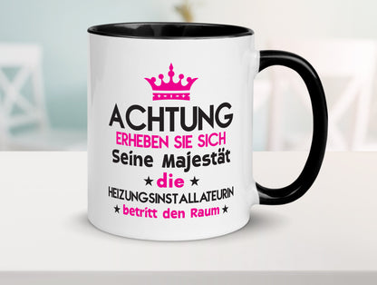 Seine Majestät Heizungsinstallateurin | Heizung Geschenkidee Humor Tasse