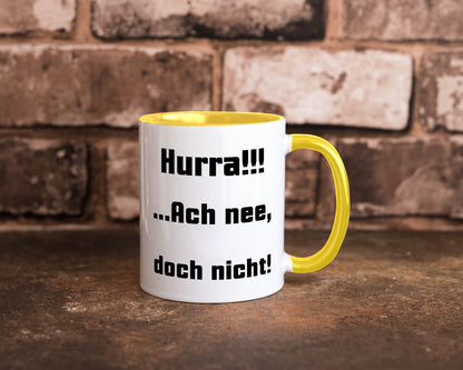 Hurta ach nee, doch nicht Geschenk Humor Geschenkidee lustiger Spruch Tasse
