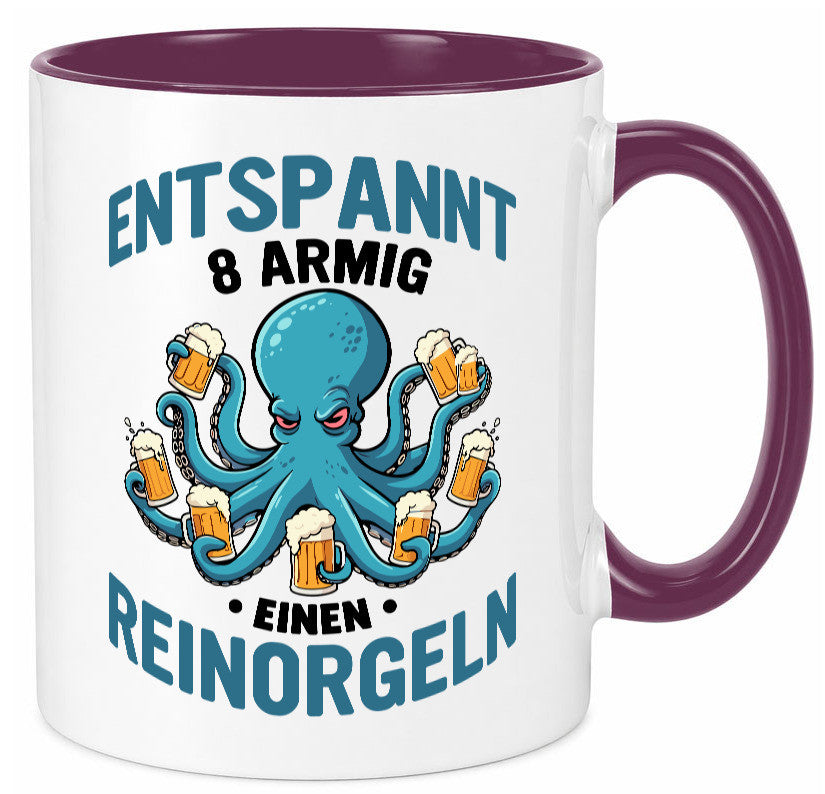 Entspannt 8 armig einen reinorgeln | Saufen Party v2 lustiger Spruch Geschenk