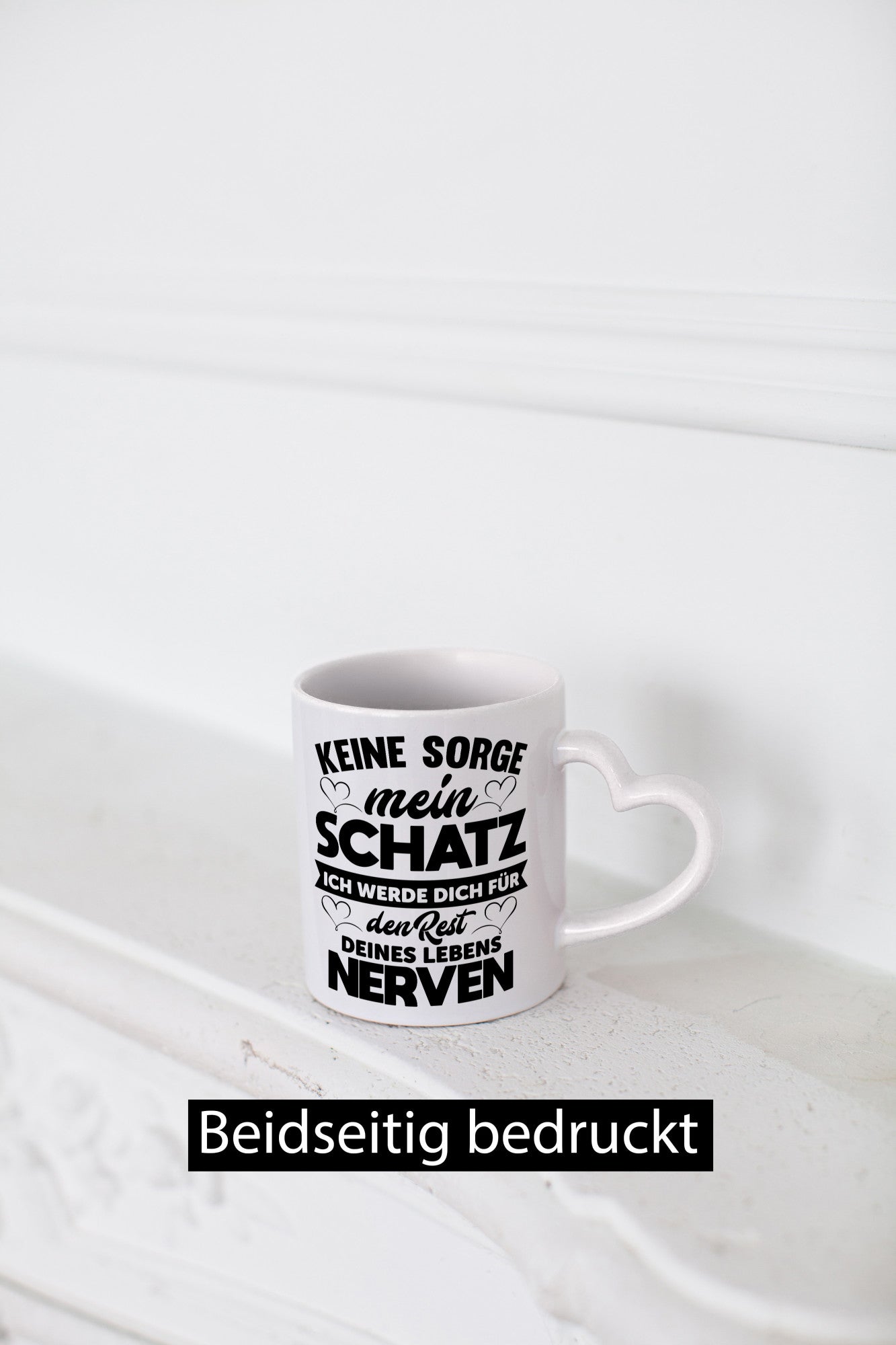Keine sorge schatz ich nerve dich für immer | Beziehung lustig Humor