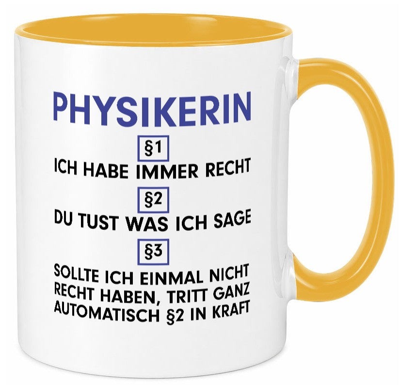 Ich habe immer Recht Physikerin | Physik v2 lustig Humor Geschenkidee Geschenk Tasse