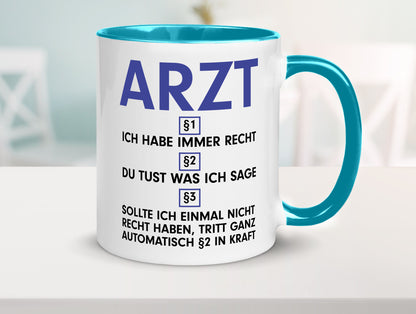 Ich habe immer Recht Arzt | Medizin Doktor Facharzt v2 Humor Geschenkidee Tasse