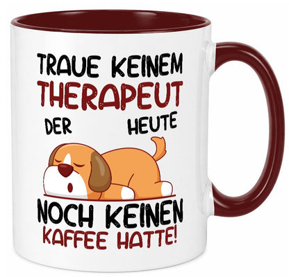 Traue keinem Therapeut | Psychotherapie Therapie lustig Humor Geschenkidee Tasse
