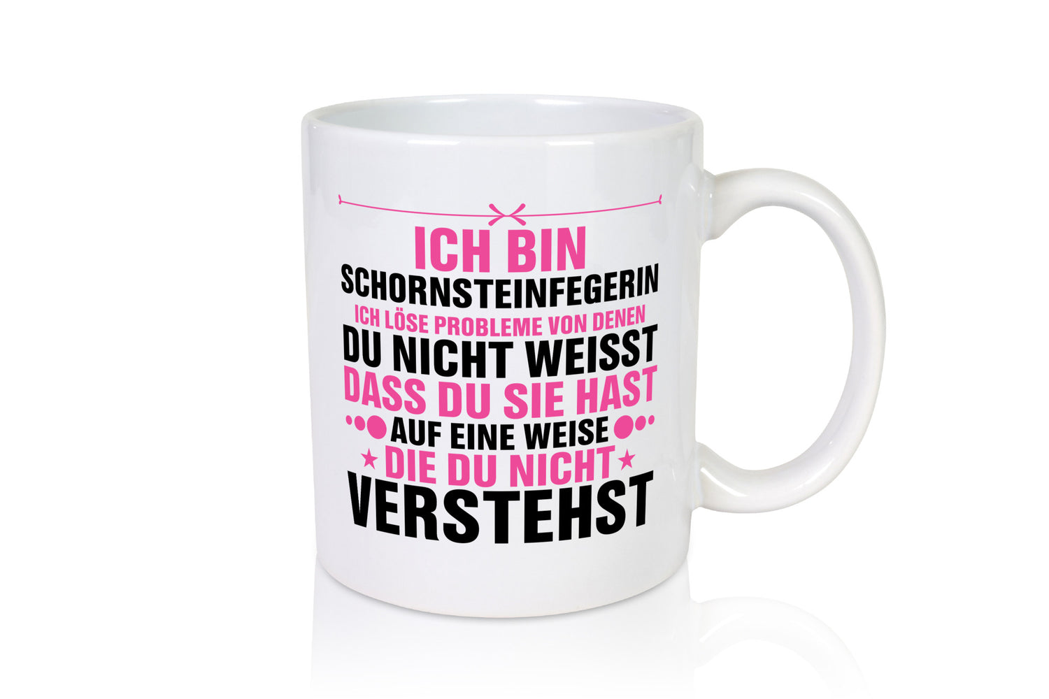 Löse Probleme: Schornsteinfegerin | Kaminkehrer v2 Humor Geschenkidee Tasse