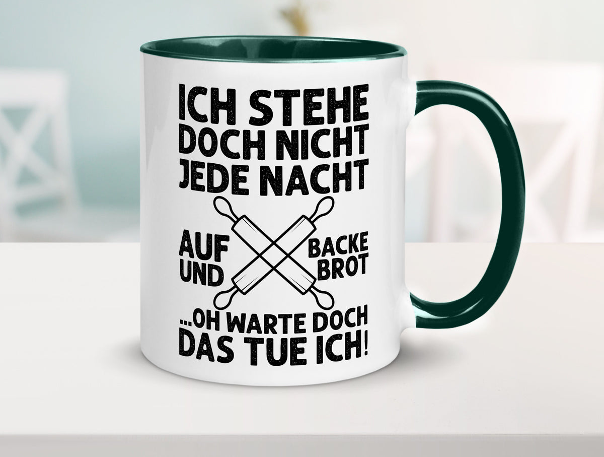 Jeden morgen aufstehen und Brot backen | Bäcker lustiger Spruch Geschenk Humor Tasse