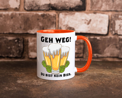 Geh weg du bist kein Bier | bierliebhaber v2 Humor Geschenkidee Tasse