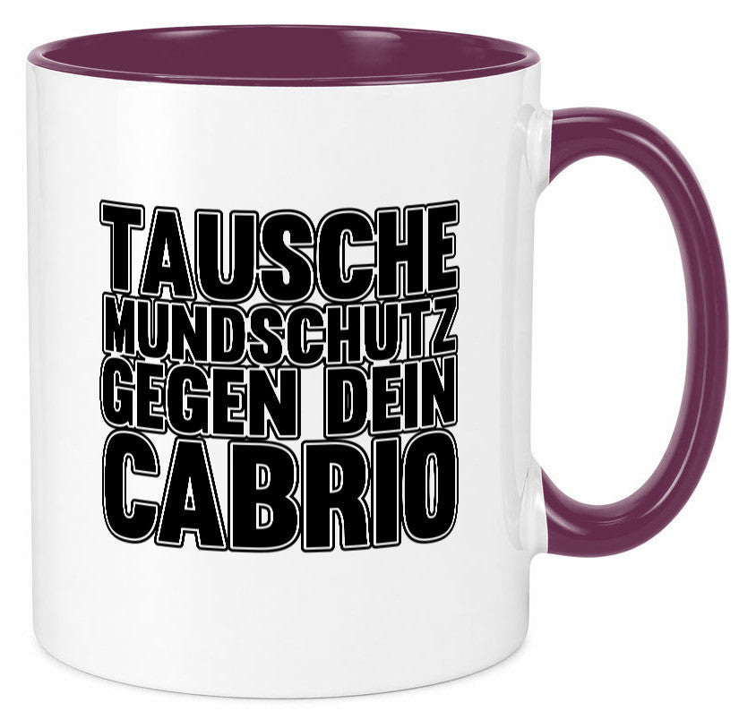 Tausche Mundschutz gegen Cabrio| | Cabrio Geschenkidee Humor Tasse