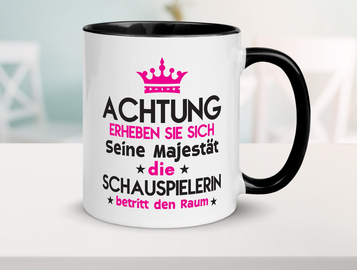 Seine Majestät Schauspielerin | Theater Geschenk Humor Geschenkidee lustiger Tasse