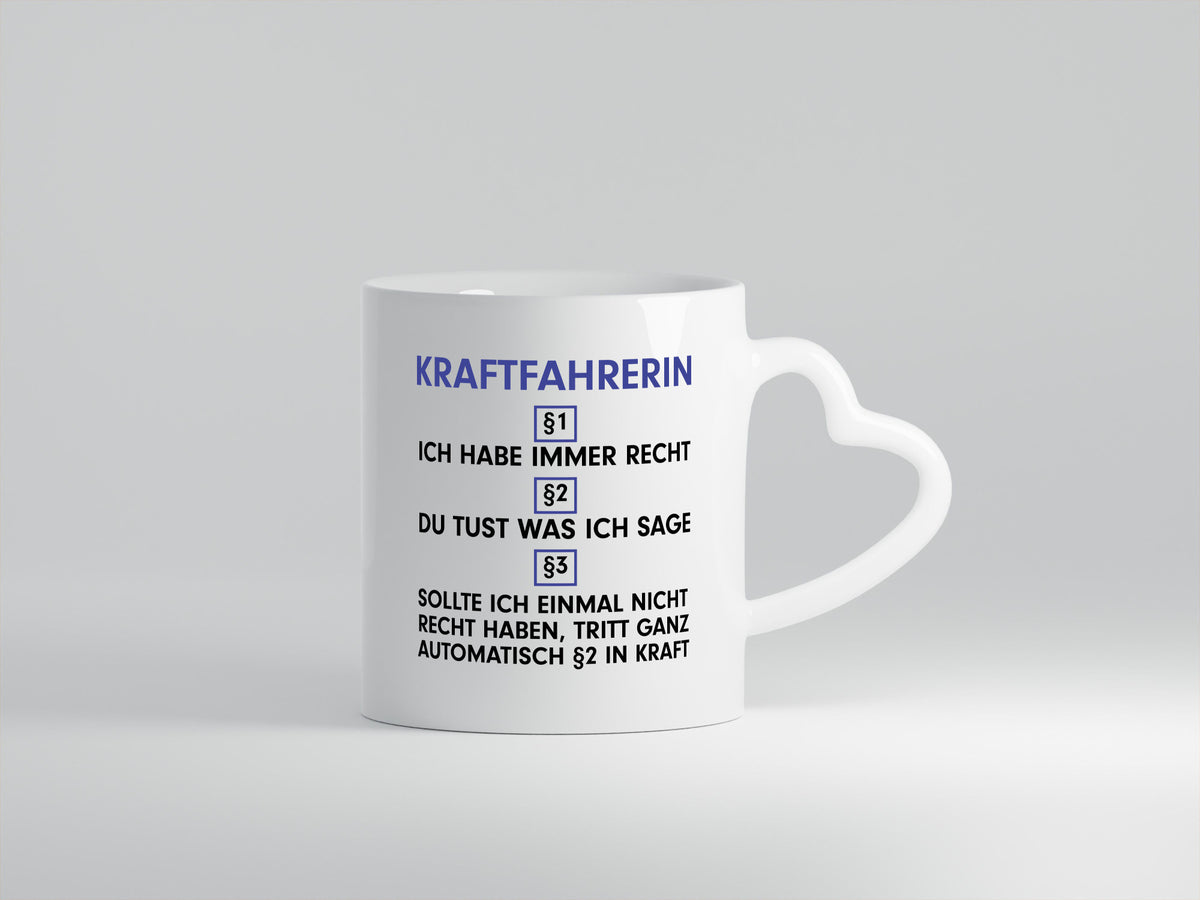 Ich habe immer Recht Kraftfahrerin | Lastwagen LKW lustig Humor Geschenkidee Tasse
