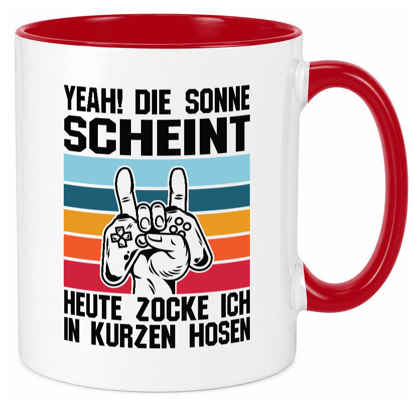 Die Sonne scheint | In Kurze Hosen Zocken Gamer Geschenkidee Humor Tasse