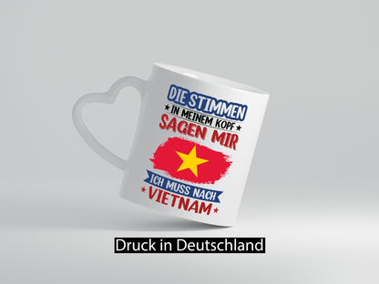 Vietnam | Urlaub Stimmen in meinem Kopf Traumland v2 Geschenkidee Humor Tasse