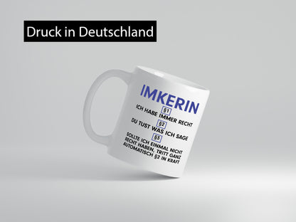 Ich habe immer Recht Imkerin | Imkerei v2 Humor Geschenkidee Tasse