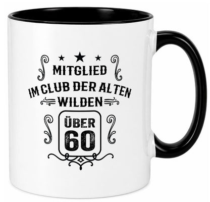 Mitglied im Club der alten wilden über 60 | Geburtstag lustiger Spruch Geschenk Tasse