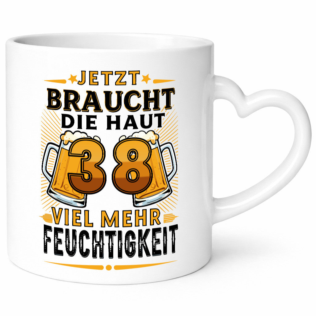 38 braucht die haut mehr Feuchtigkeit | 38. Geburtstag lustiger Spruch Geschenk