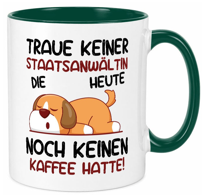 Traue keiner Staatsanwältin | Anwältin Geschenkidee Humor Tasse