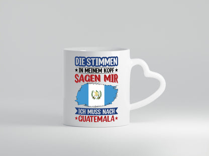 Guatemala | Urlaub Stimmen in meinem Kopf Traumland Geschenkidee Humor Tasse