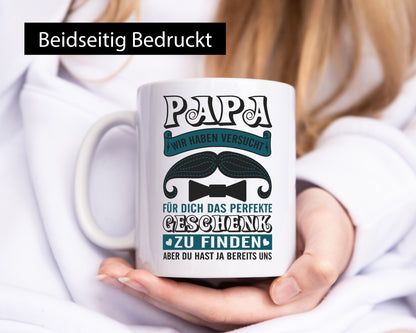 Perfekte geschenk | Du hast ja uns Humor Geschenkidee Tasse