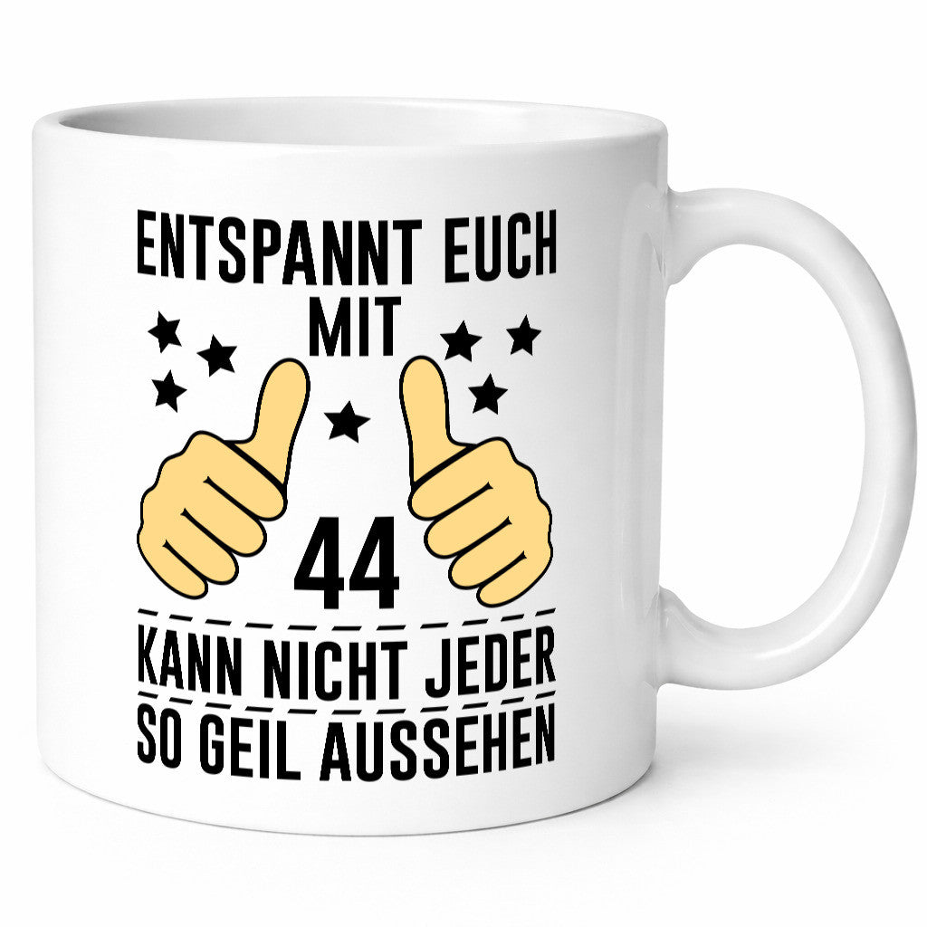 44. Geburtstag | 44 Jahre Geil aussehen Entspannt euch v2 Humor Geschenkidee
