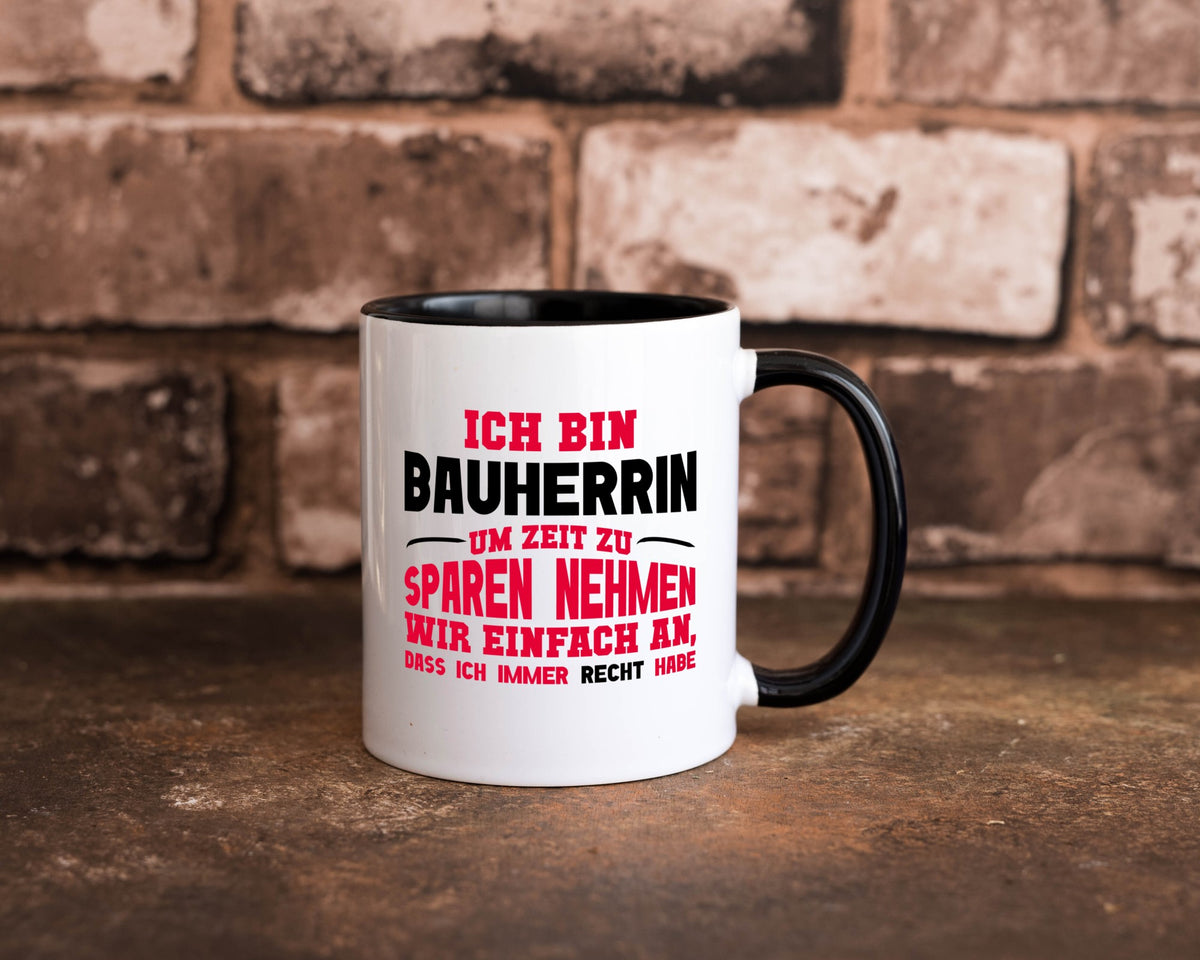 Bauherrin Tasse | witziger Spruch Hausbau Chefin lustig Arbeit Kollegen Büro