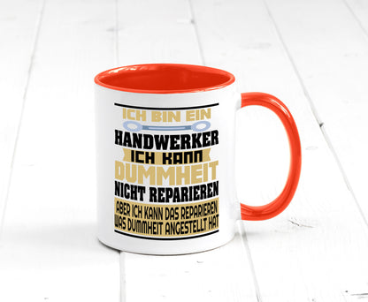 Ich bin Handwerker | Dummheit Schlechte Arbeit lustiger Spruch Geschenk