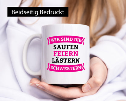 Wir sind die Saufen Feiern lästern Schwestern | Geschwister Humor Geschenkidee