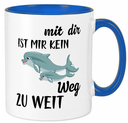 Mir dir ist kein weg zu weit | Delphin Beste Freunde Humor Geschenkidee Tasse