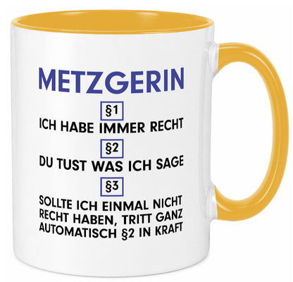 Ich habe immer Recht Metzgerin | Fleischerin v2 Geschenkidee Humor Tasse