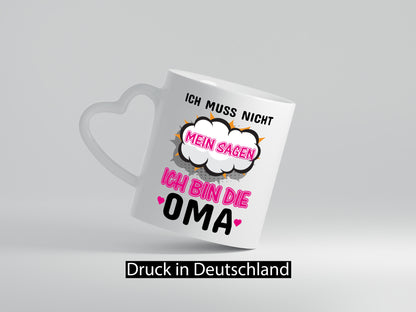 Ich muss nicht nein sagen bin die Oma lustig Familie Geschenkidee Geschenk Tasse