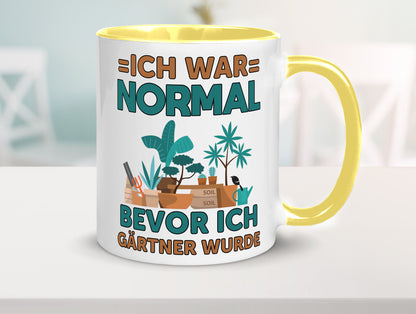 Ich war normal bevor Gärtner wurde | Garten lustiger Spruch Geschenk Humor