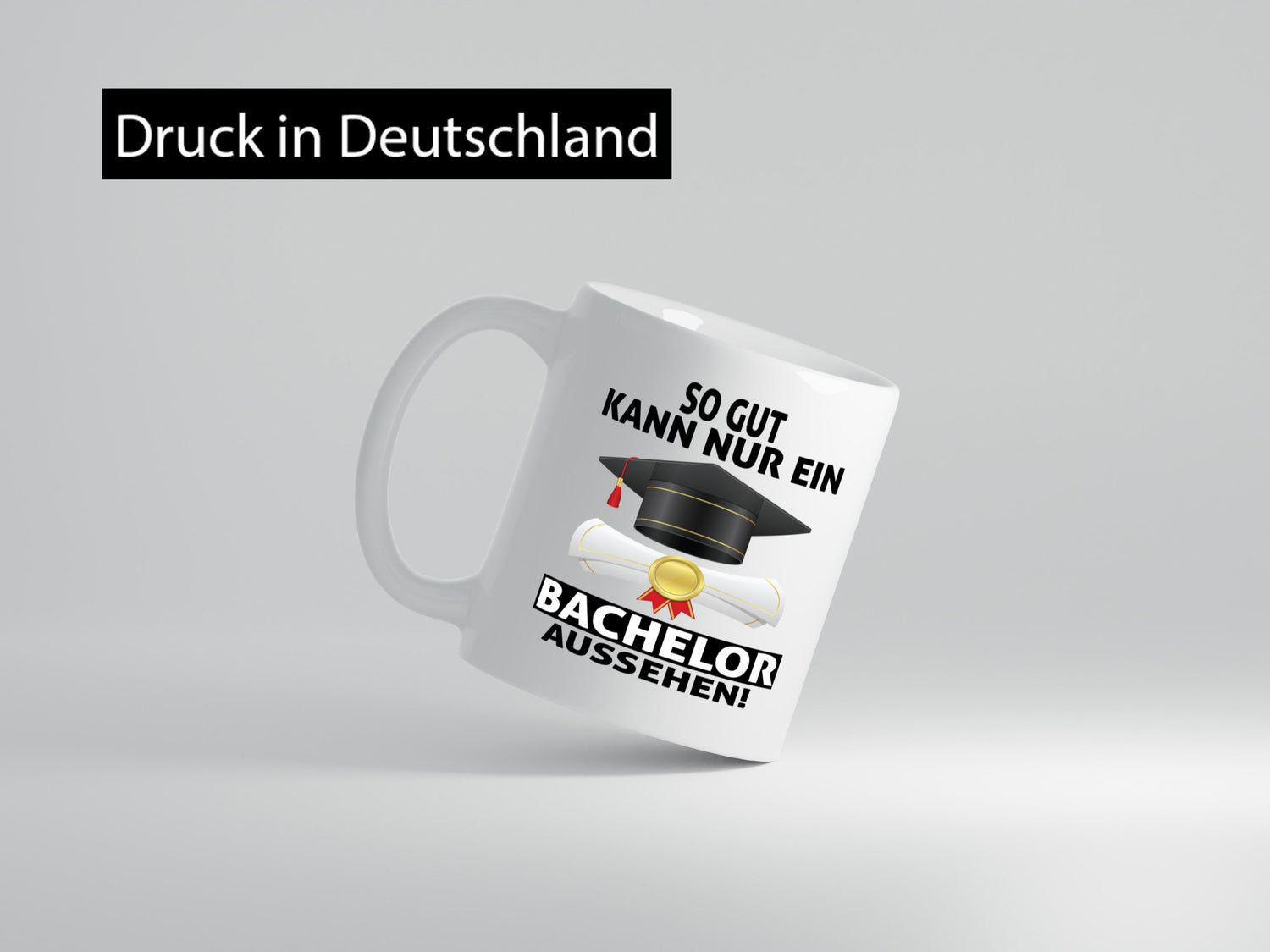 So gut kann nur ein Bachelor aussehen | Abschluss Geschenk Humor Geschenkidee