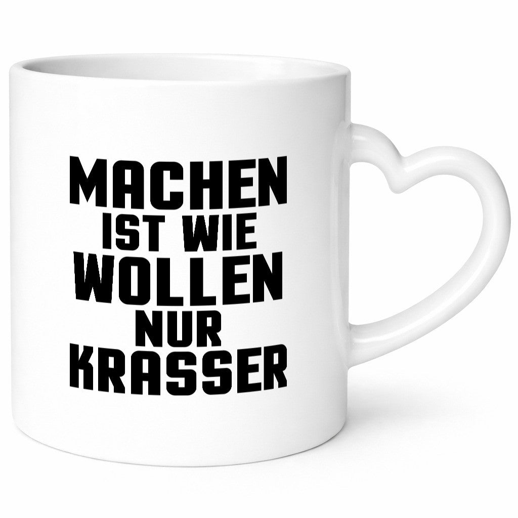 Machen ist wie wollen nur Krasser | Ich hab kein bock Geschenk Humor