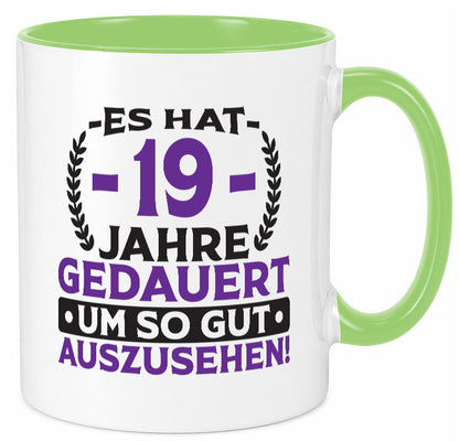 19 Jahre gedauert um so gut auszusehen | 19. Geburtstag v2 lustig Geschenkidee Tasse