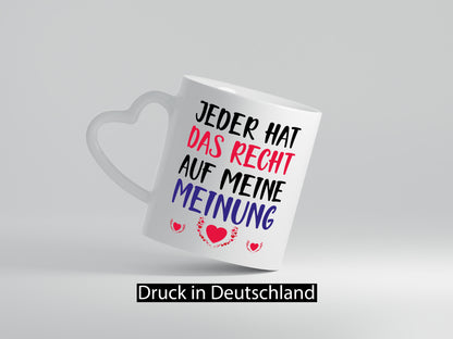 Recht auf meine Meinung lustig Humor Geschenkidee Geschenk Tasse