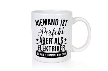 Verdammt nah dran: Elektriker | Elektronik Elektrotechnik Geschenk Humor