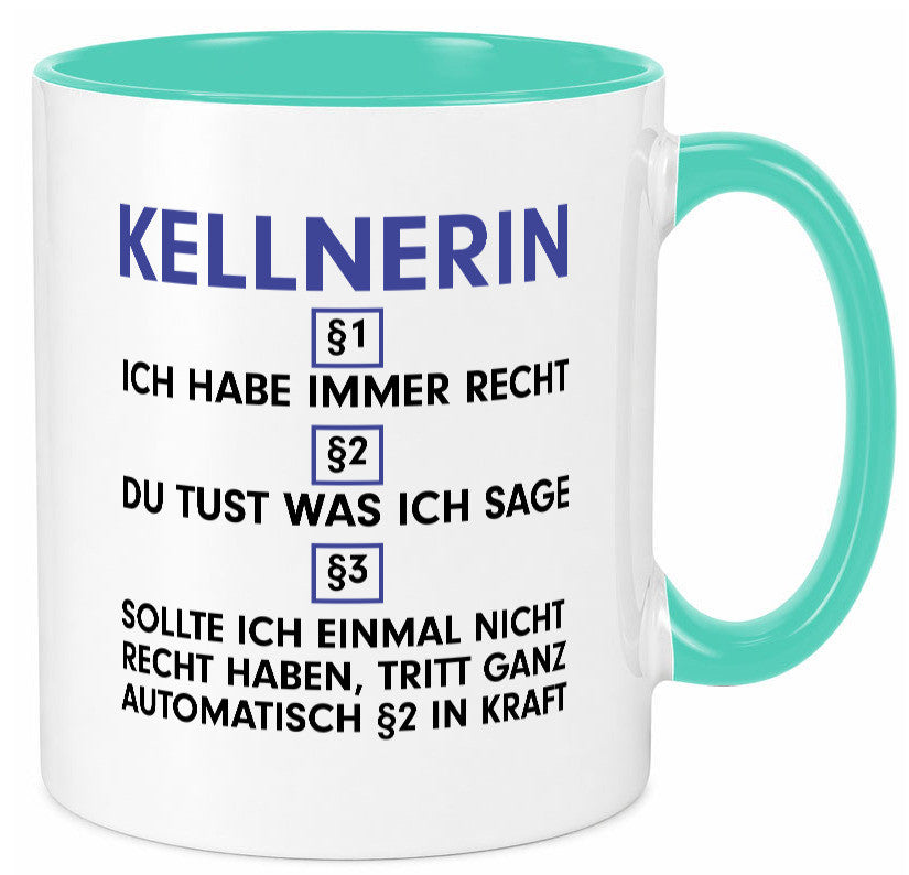 Ich habe immer Recht Kellnerin | Beruf kellnern Bedienung v2 lustig Arbeit