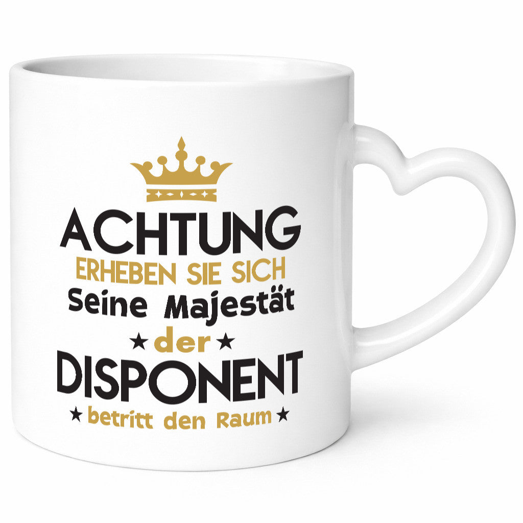 Seine Majestät Disponent | Zuteiler Humor Geschenkidee Tasse