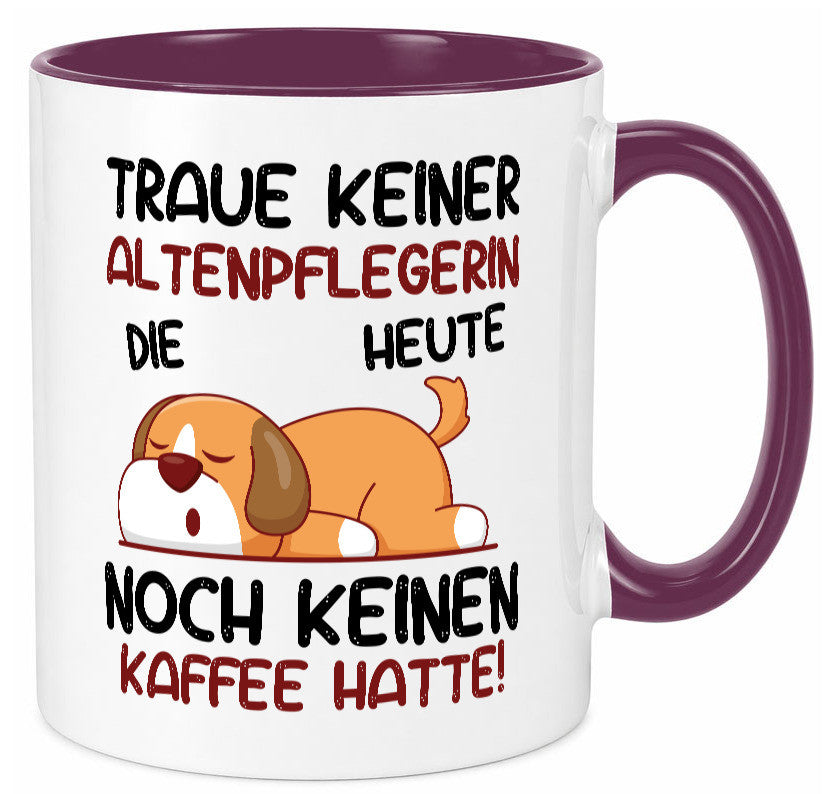 Traue keiner Altenpflegerin | Pflegepersonal Pflege Geschenk Humor Geschenkidee Tasse