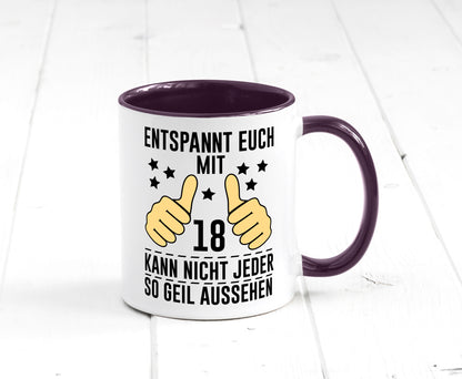 18. Geburtstag | 18 Jahre Geil aussehen Entspannt euch Geschenk Geschenkidee Tasse