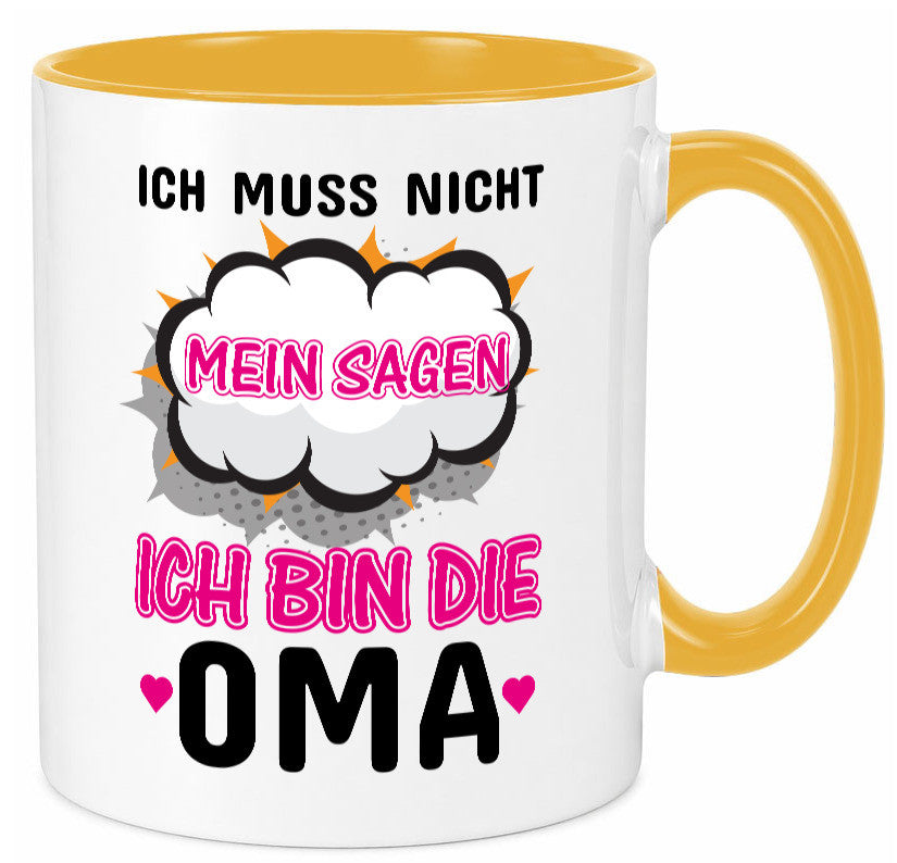 Ich muss nicht nein sagen bin die Oma lustig Familie Geschenkidee Geschenk Tasse